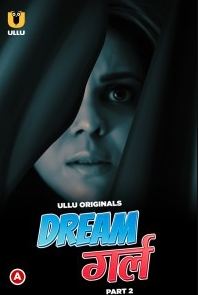 Dream Girl Part 2 2023 Hindi Ullu Web Series Download 480p 720p 1080p Filmy4Wap Filmyzilla