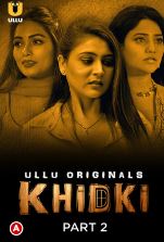 Khidki Part 2 2023 Hindi Ullu Web Series Download 480p 720p 1080p Filmy4Wap