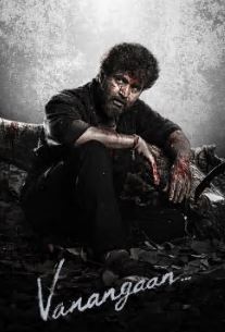 Vanangaan Filmy4Wap 2025 Hindi Dubbed Tamil